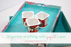 Organize anything with Yogurt Cups! www.designinsidethebox.com