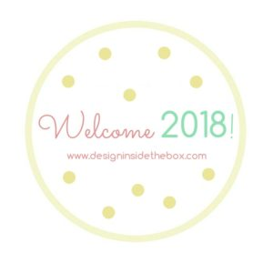 Welcome 2018! www.designinsidethebox.com